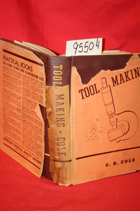 Cole, Charles Bradford: Tool Making Toolroom Tools and Equipment, Machine too...