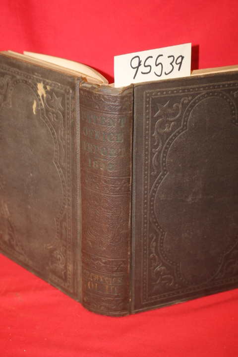 Commissioner of Patents: Report of the Commissioner of Patents for the Year 1...