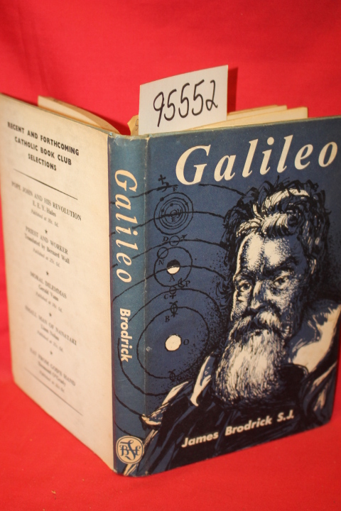 Broderick, James: Galileo the Man, his Work, his Misfourtunes