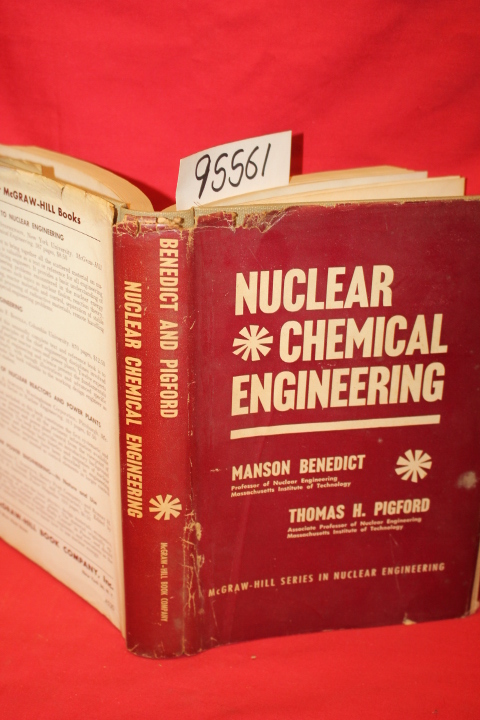 Benedict, Mason; Pigford, Thomas H.: Nuclear Chemical Engineering