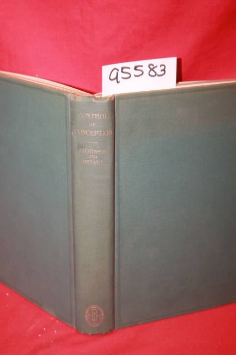 Dickinson, Robert Latou &Bryant, Louise Stevens: Control of Conception