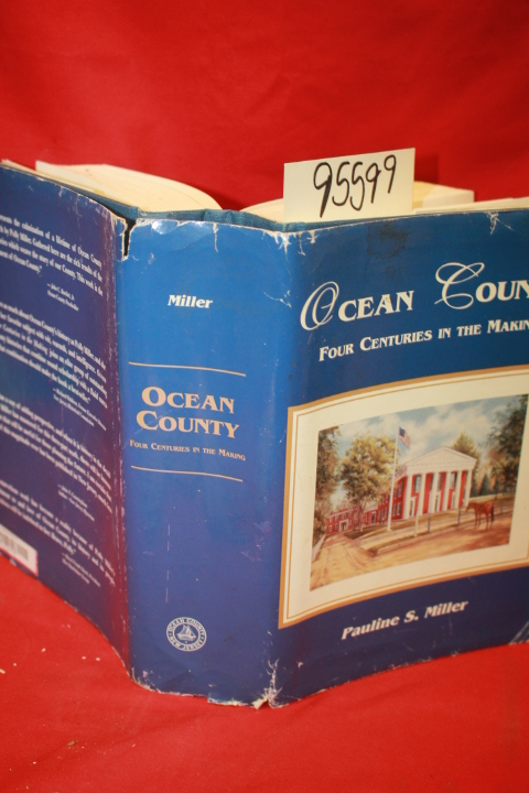 Miller, Pauline S.: Ocean County Four Centuries in the Making