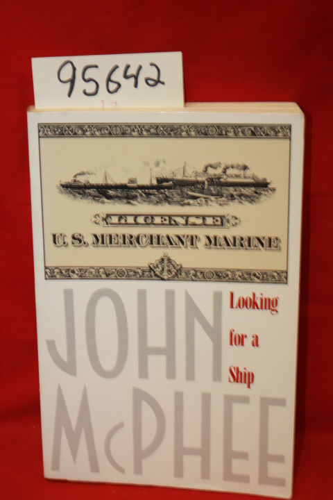 McPhee, John: Looking for a Ship