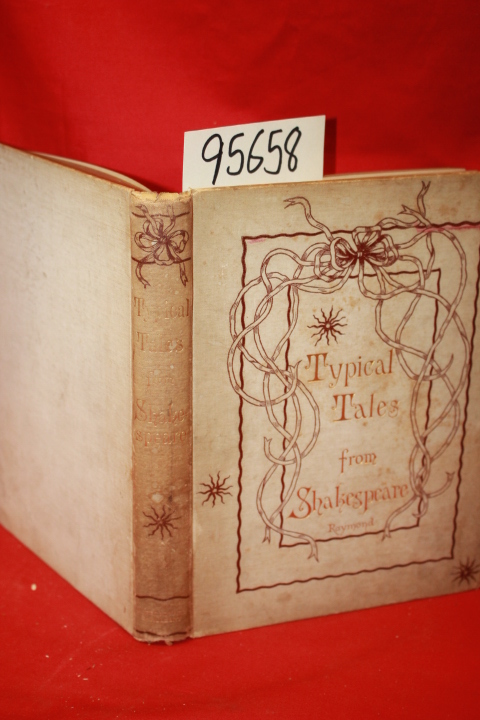 Shakespeare, William; Raymond, Rober...: Typical Tales of Fancy, Romance, and...