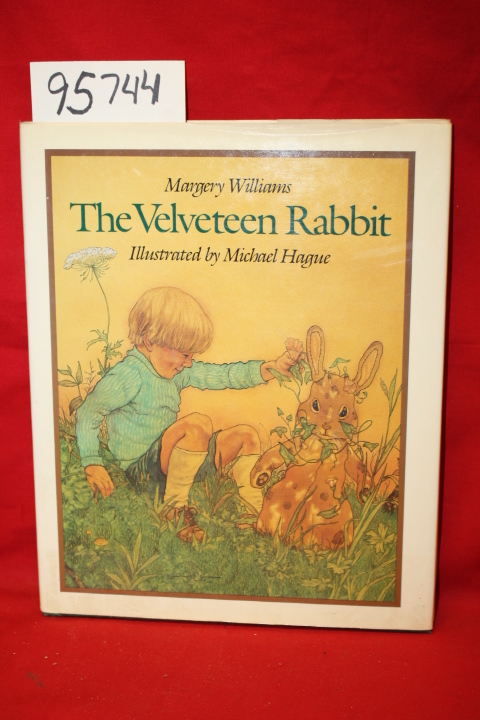 Williams, Margery: The Velveteen Rabbit or how Toys Become Real