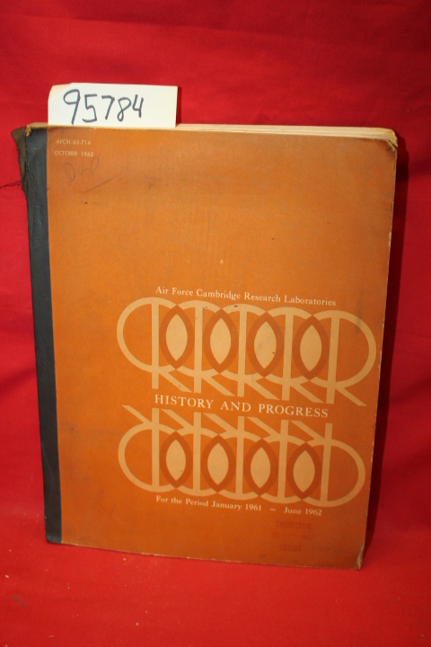The Air Force Cambridge Research Lab...: History and Progress of AFCRL Januar...