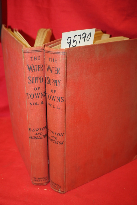 Burton, W. K.; Dumbleton, J. E.: The Water Supply of Towns and the Constructi...