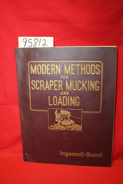 Ingersoll-Rand Company: Modern Methods for Scraper Mucking and Loading