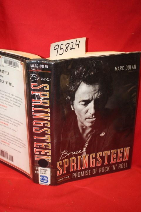 Dolan, Marc: Bruce Springsteen and the Promise of Rock 'N' Roll