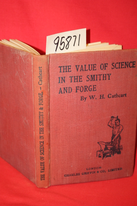 Cathcart, William Hutton: The Value of Science in the Smithy and Forge