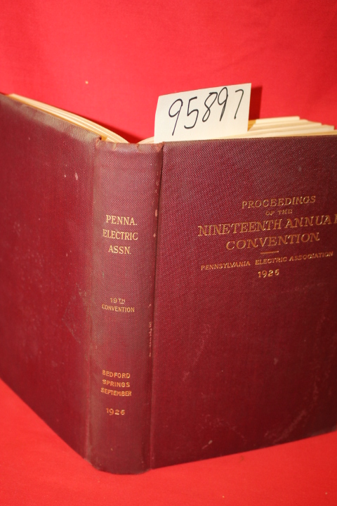 Pennsylvania Electric Association: Proceedings of the Nineteenth Annual Conve...