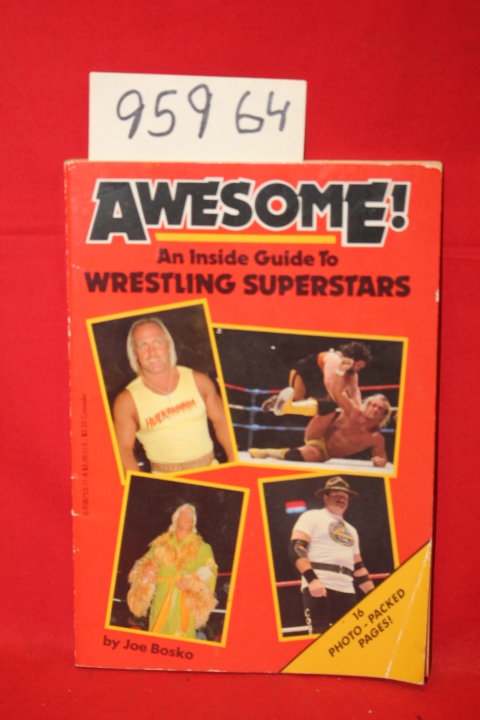 Bosko, Joe: Awesome! An Inside Guide to Wrestling Superstars