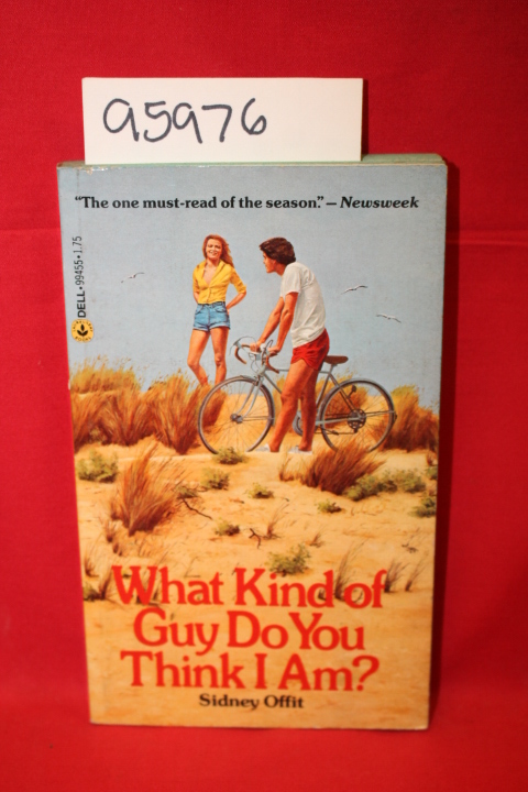 Offit, Sidney;: What Kind of Guy Do You Think I Am?