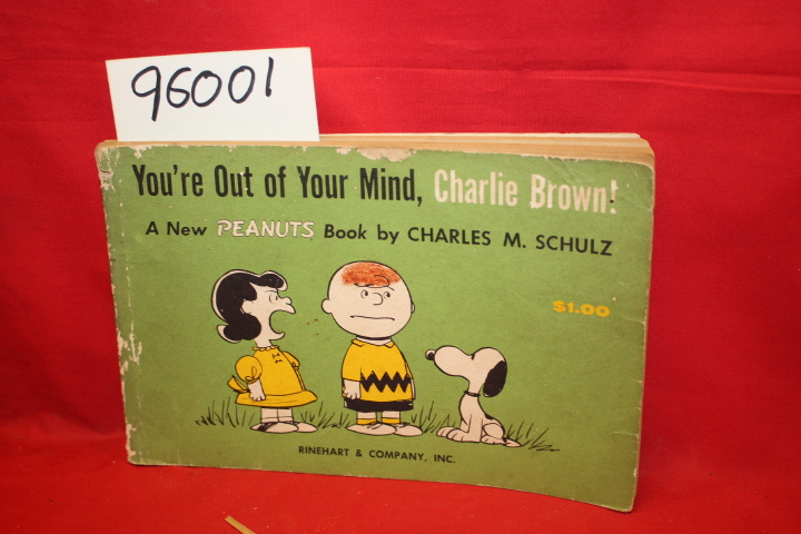 Schulz, Charles M.: YOU'RE OUT OF YOUR MIND, CHARLIE BROWN