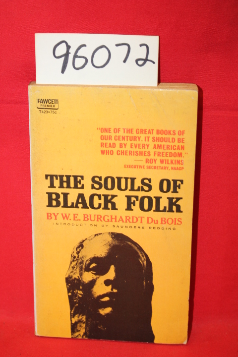 Du Bois, W.E. Burghardt;: THE SOULS OF BLACK FOLK. ESSAYS AND SKETCHES.