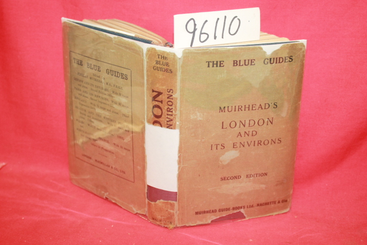Guide, Muirhead's: MUIRHEAD'S LONDON AND ITS ENVIRONS