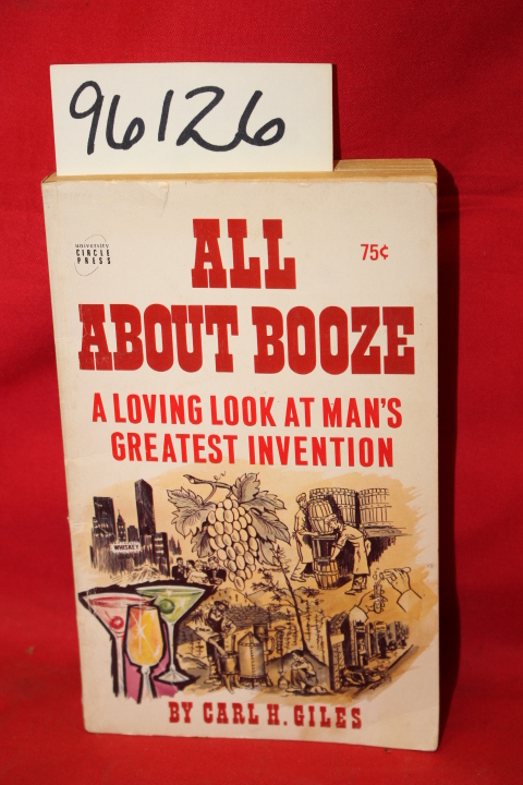 Giles, Carl H.: All About Booze: A Loving Look at Man's Greatest Invention