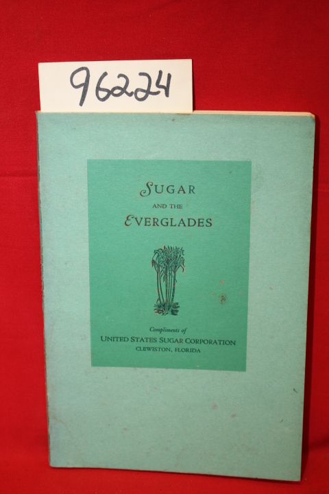 United States Sugar Corporation: Sugar and the Everglades