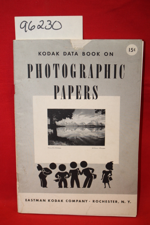 Eastman Kodak Company: Kodak Data Book on Photographic Papers