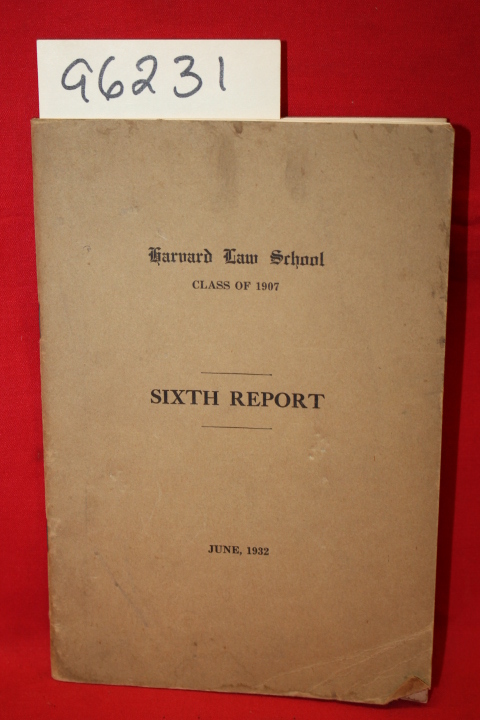 Harvard Law School: Harvard Law School Class of 1907: Sixth Report
