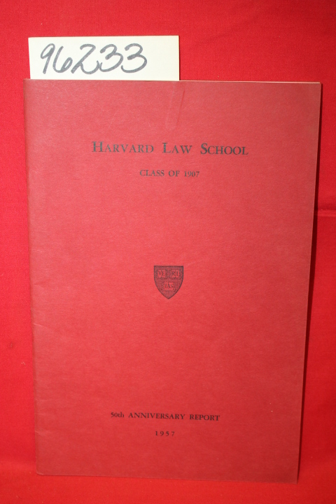Harvard Law School; Rice, Heber Holb...: Harvard Law School Class of 1907: 50...