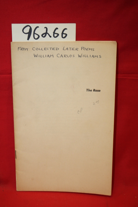 Williams, William Carlos: The Rose (From: Collected Later Poems of William Ca...