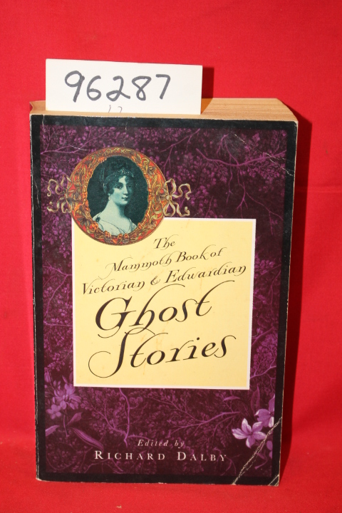 Dalby, Richard: The Mammoth Book of Victorian and Edwardian Ghost Stories