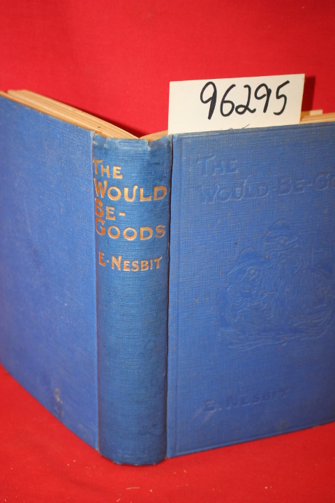 Nesbit, E.: The Wouldbegoods Being the Further Adventures of the Treasure See...