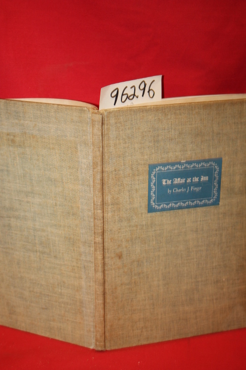 Finger, Charles J.; Baldridge, C. LeRoy: The Affair at the Inn as seen by Phi...