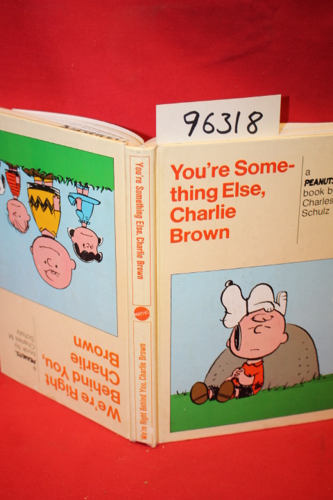 Schulz, Charles M.: We're right Behind You, Charlie Brown / You're Something ...