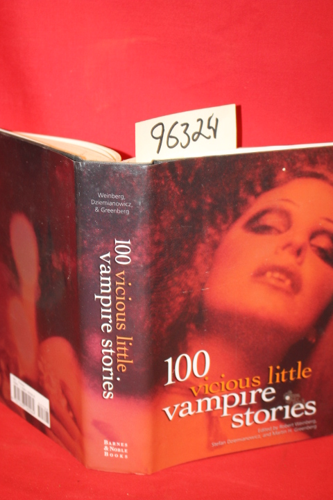 Weinberg, Robert; Dziemianowicz; Greenber...: 100 Vicious Little Vampire Stories