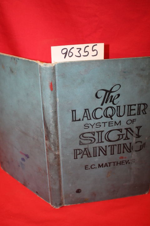 Matthews, E. C.: The Lacquer System of Sign Painting