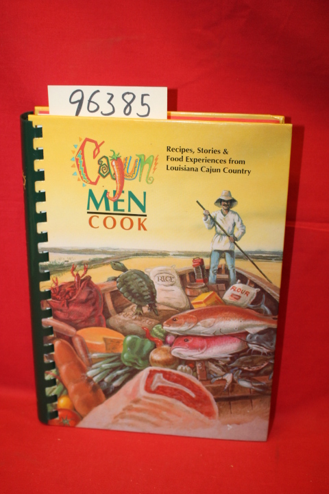 Beaver Club of Layfayette: Cajun Men Cook Recipes, Stories & Food Experiences...