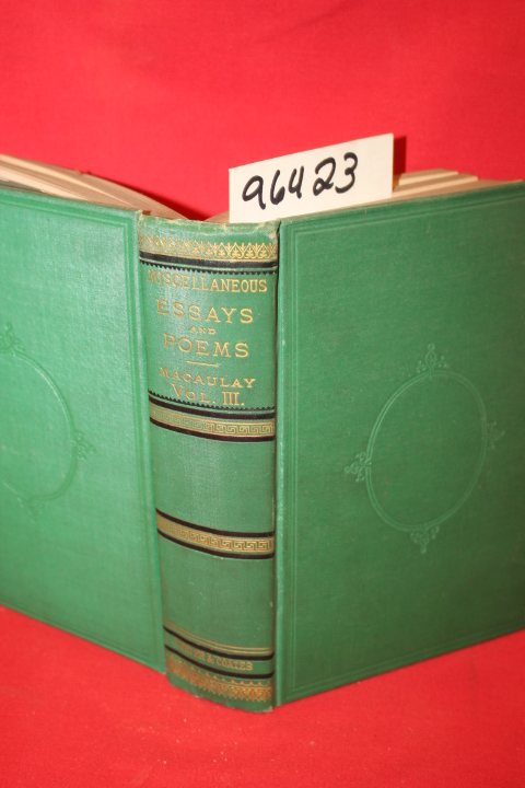 Macaulay, Thomas Babington: Critica;, Historical and Miscellaneous Essays and...