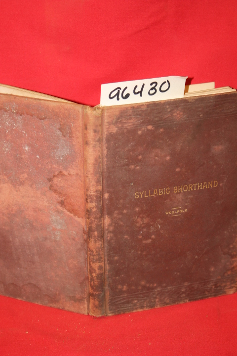 Woolfolk, L.B.: Syllabic Shorthand Manual: A Philosophic Compendium of Shorthand
