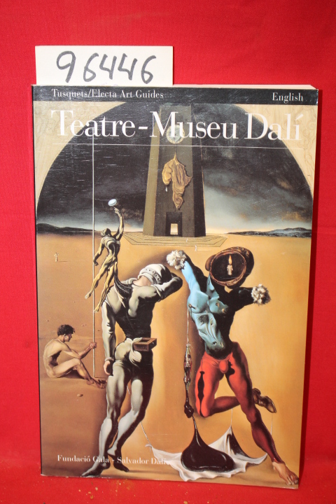 Dali, Salvador; Galla, Fundacio; Gimenez-Frontin, J. L.: Teatre-Museu Dali