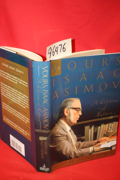 Asimov, Isaac; Asimove, Stanley: Yours, Isaac Asimov: A Lifetime of Letters