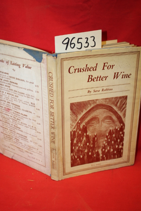Robbins, Sara: Crushed for Better Wine