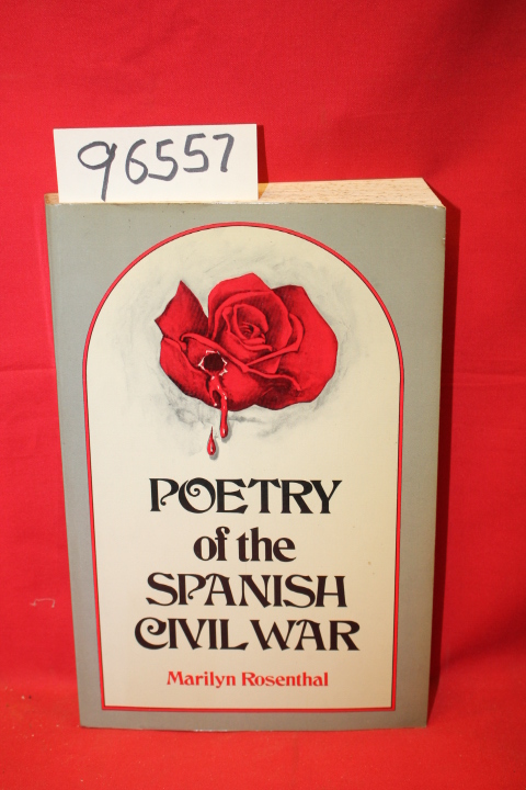 Rosenthal, Marilyn: Poetry of the Spanish Civil War Rosenthal, Marilyn: Poetry of the Spanish Civil War