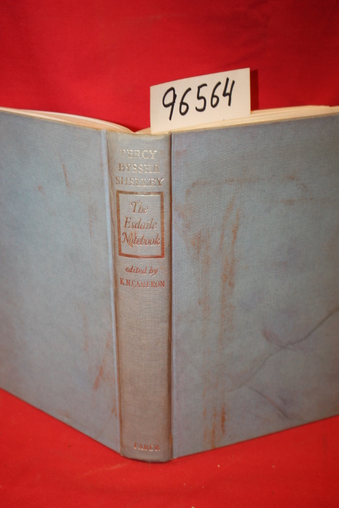 Shelley, Percy Bysshe; Cameron, Kenn...: The Esdaile Notebook a Volume of Ear...
