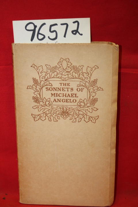 Buonarroti, Michael Angelo; Symonds,...: The Sonnets of Michael Angelo Buonar...