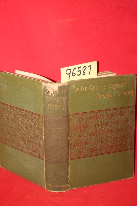 Rossetti, Dante Gabriel; Rossetti, W...: The Complete Poetical Works of Dante...
