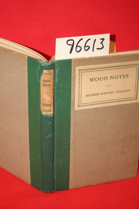 Stillman, Mildred Whitney: Wood Notes