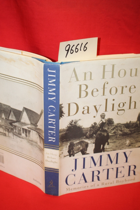 Carter, Jimmy: An Hour Before Daylight Memories of a Rural Boyhood