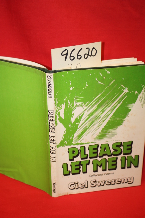 Swezeny, Ciel: Please Let Me In Collected Poems