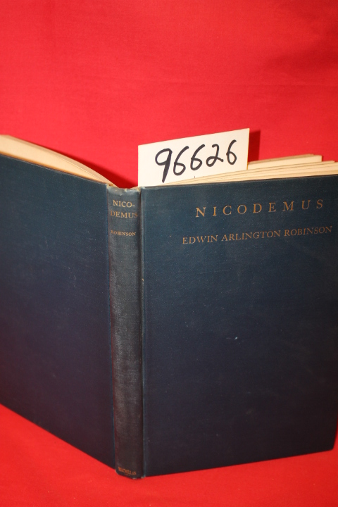 Robinson, Edwin Arlington: Nicodemus a Book of Poems