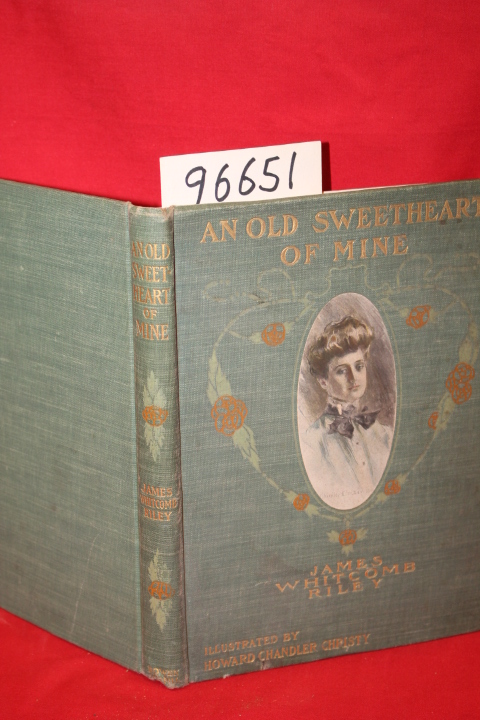 Riley, James Whitcomb: An Old Sweetheart of Mine
