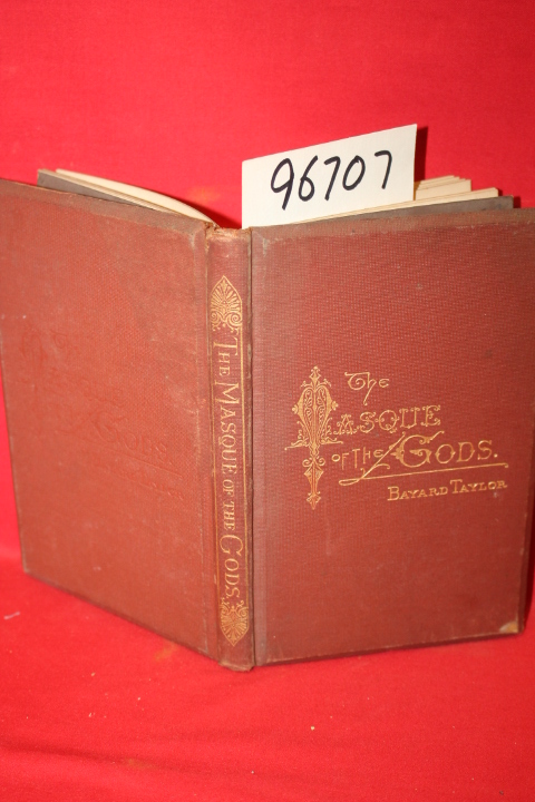 Taylor, Bayard: The Masque of the Gods