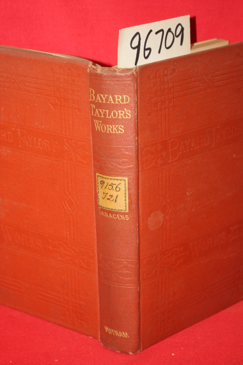 Taylor, Bayard: The Lands of the Saracens; or, Pictures of Palestine, Asia Mi...