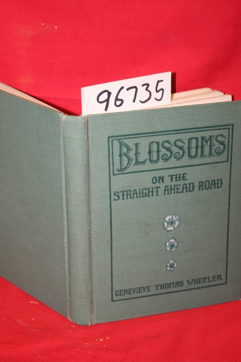 Wheeler, Genevieve Thomas: Blossoms on the Straight Ahead Road Reasoning Rime...